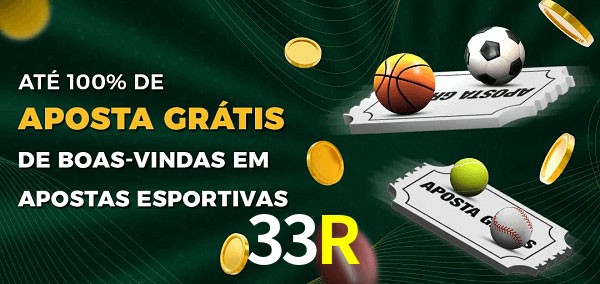 33R Ate 100% de Aposta Gratis